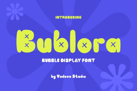 Bublora: The Playful Display Typeface for Viral Campaigns