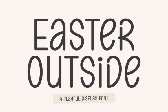 Easter Outside: The Display Font That Brings Spring Campaigns to Life