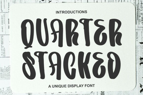Quarter Stacked: The Perfect Display Typeface for Handmade Branding