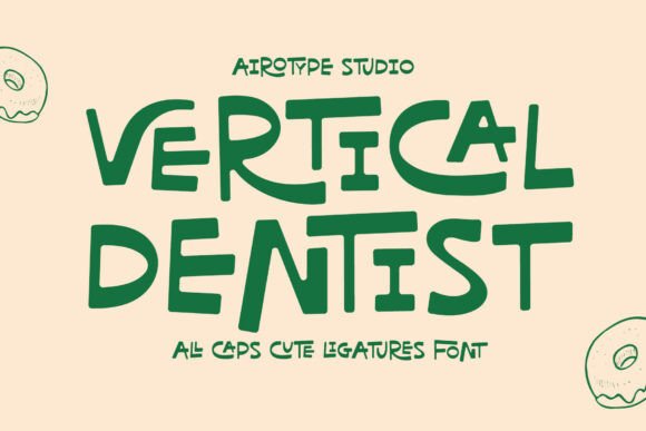 Vertical Dentist: The Quirky Display Font for Handmade Creators